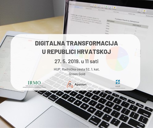 27.5.2019. Predstavljanje rezultata dva istraživanja na temu digitalne transformacije, HUP, Radnička cesta 52/1, 11:00