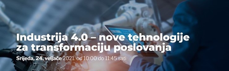 Webinar- Industrija 4.0 – nove tehnologije za transformaciju poslovanja