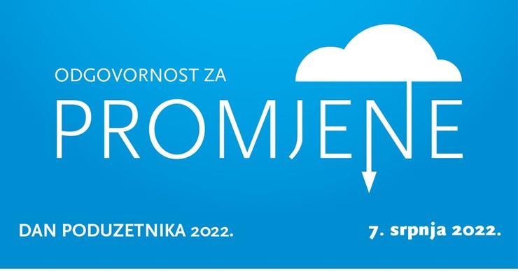 HUP Dan poduzetnika 2022. - Odgovornost za promjene, Hotel Westin, Isidora Kršnjavoga 1, Zagreb, 11:00