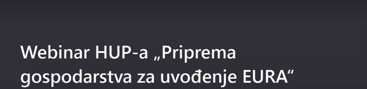 Webinar „Priprema gospodarstva za uvođenje eura“