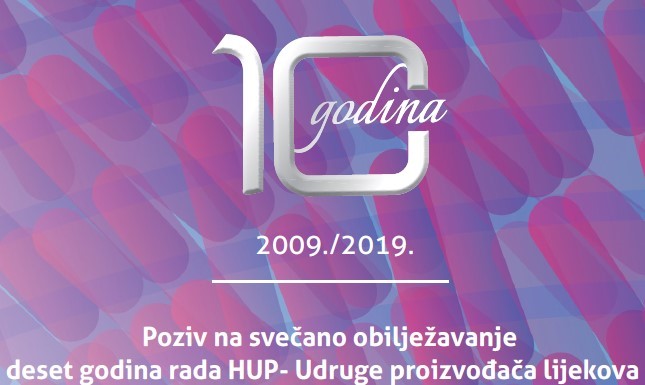 27.11.2019. Svečano obilježavanje deset godina rada HUP- Udruge proizvođača lijekova, HUP, Radnička cesta 52/1, 10:30