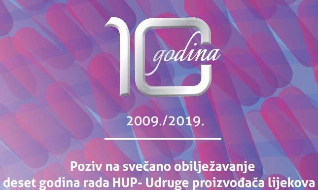 27.11.2019. Svečano obilježavanje deset godina rada HUP- Udruge proizvođača lijekova, HUP, Radnička cesta 52/1, 10:30