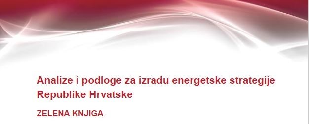 13.11.2018. Prezentacija: Zelena knjiga - podloga za izradu Strategije energetskog razvoja RH do 2030. s pogledom do 2050., HUP, Radnička cesta 52/1, 13:00